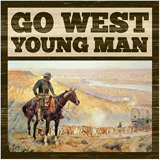 Go West, Young Man